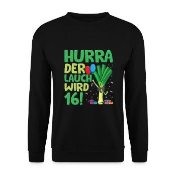 Hurra der Lauch wird 16 - Unisex Pullover - Schwarz - Vorne - Alina (178cm) & Michal (187cm)