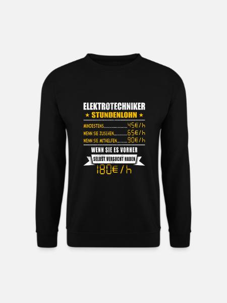 Elektrotechniker Stundenlohn Elektriker - Unisex Pullover - Schwarz