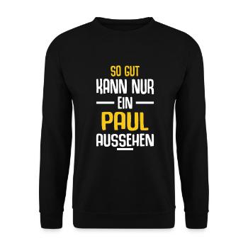 Paul Vorname Name Geburtstag - Unisex Pullover - Schwarz - Vorne - Alina (178cm) & Michal (187cm)