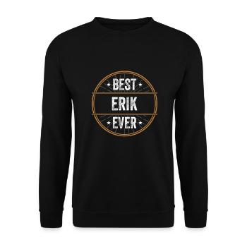 Best Erik Ever Vorname Name Geschenk - Unisex Pullover - Schwarz - Vorne - Alina (178cm) & Michal (187cm)