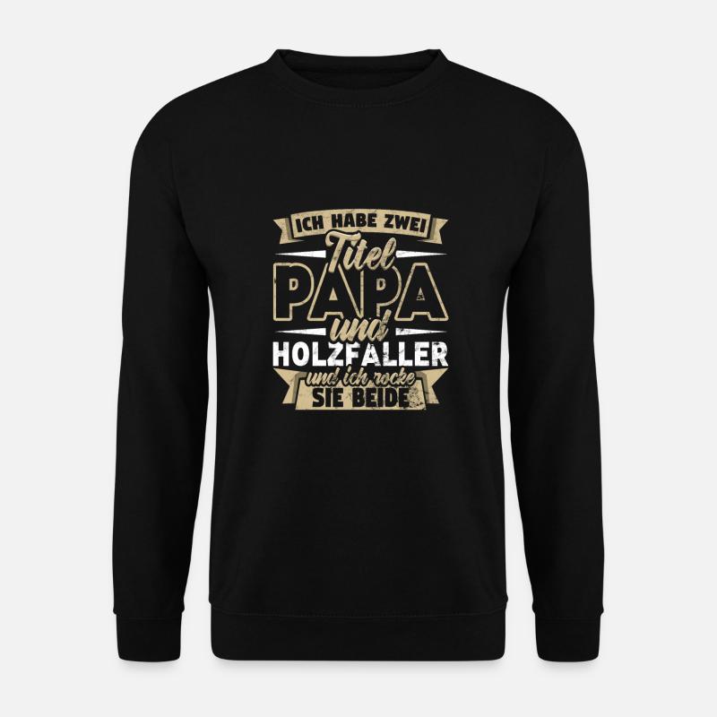 Holzfäller - Unisex Pullover - Schwarz