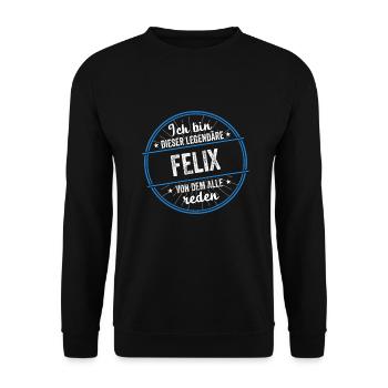 Ich bin dieser legendärer Felix Name - Unisex Pullover - Schwarz - Vorne - Alina (178cm) & Michal (187cm)
