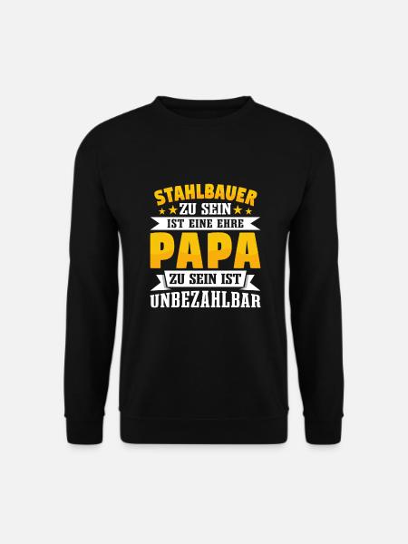 Stahlbauer Papa Vatertag - Unisex Pullover - Schwarz