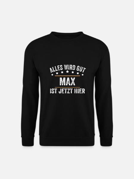 Max Vorname Name Geburtstag - Unisex Pullover - Schwarz