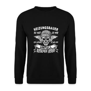 Heizungsbauer Sei nett zu mir Klempner - Unisex Pullover - Schwarz - Vorne - Alina (178cm) & Michal (187cm)