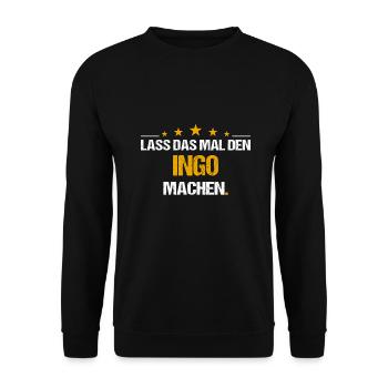 Lass das mal den Ingo machen Name - Unisex Pullover - Schwarz - Vorne - Alina (178cm) & Michal (187cm)