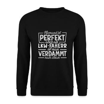 LKW-Fahrer Niemand ist perfekt - Unisex Pullover - Schwarz - Vorne - Alina (178cm) & Michal (187cm)