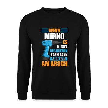 Mirko Vorname Name Geburtstag Reparieren - Unisex Pullover - Schwarz - Vorne - Alina (178cm) & Michal (187cm)