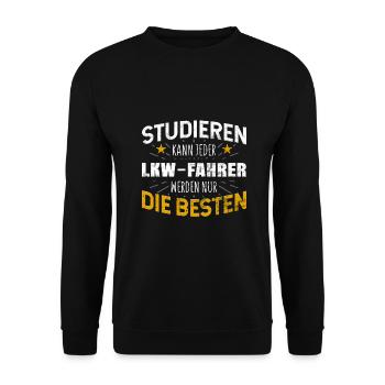 LKW-Fahrer Studiere kann jeder - Unisex Pullover - Schwarz - Vorne - Alina (178cm) & Michal (187cm)