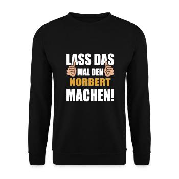 Lass das mal den Norbert machen - Unisex Pullover - Schwarz - Vorne - Alina (178cm) & Michal (187cm)