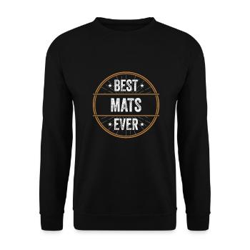 Best Mats Ever First Name Name Gift - Unisex Sweatshirt - black - Front - Alina (178cm) & Michal (187cm)