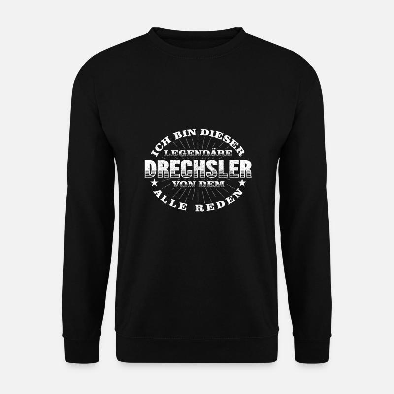 Drechsler Legendärer Drechseln - Unisex Pullover - Schwarz