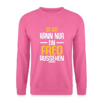 Fred Vorname Name Geburtstag - Unisex Pullover - Pink - Vorne