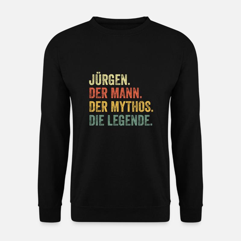 Jürgen Mann Mythos Legende Vorname Name - Unisex Pullover - Schwarz