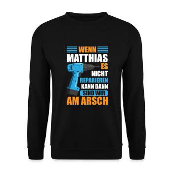 Matthias Vorname Name Geburtstag Reparieren - Unisex Pullover - Schwarz - Vorne - Alina (178cm) & Michal (187cm)