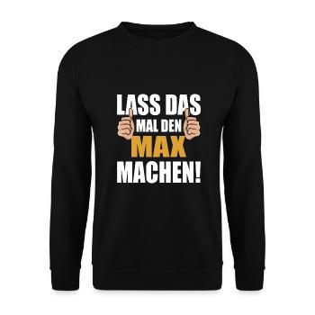 Lass das mal den Max machen - Unisex Pullover - Schwarz - Vorne - Alina (178cm) & Michal (187cm)