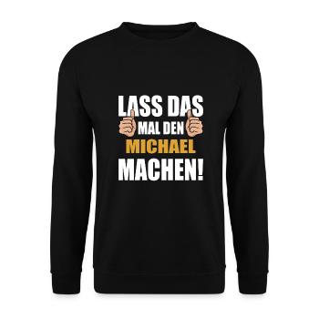Lass das mal den Michael machen - Unisex Pullover - Schwarz - Vorne - Alina (178cm) & Michal (187cm)