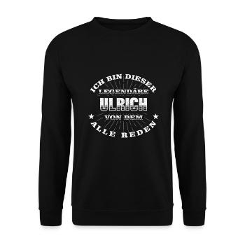 Legendärer Ulrich lustiger vorname Name - Unisex Pullover - Schwarz - Vorne - Alina (178cm) & Michal (187cm)