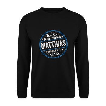 Ich bin dieser legendärer Matthias Name - Unisex Pullover - Schwarz - Vorne - Alina (178cm) & Michal (187cm)