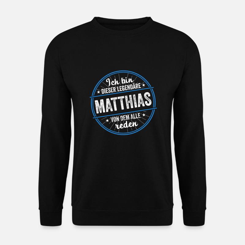 Ich bin dieser legendärer Matthias Name - Unisex Pullover - Schwarz
