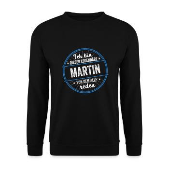 Ich bin dieser legendärer Martin Name - Unisex Pullover - Schwarz - Vorne - Alina (178cm) & Michal (187cm)