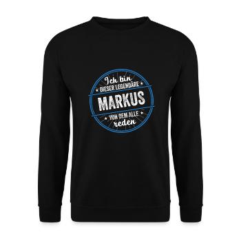 Ich bin dieser legendärer Markus Name - Unisex Pullover - Schwarz - Vorne - Alina (178cm) & Michal (187cm)