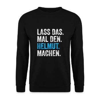 Lass das mal den Helmut machen Name - Unisex Pullover - Schwarz - Vorne - Alina (178cm) & Michal (187cm)