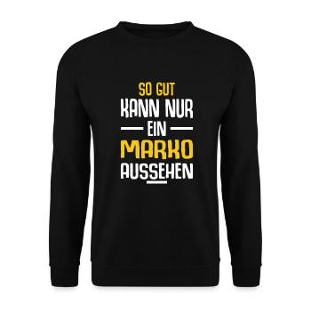 Marko Vorname Name Geburtstag - Unisex Pullover - Schwarz - Vorne - Alina (178cm) & Michal (187cm)