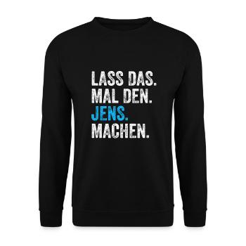 Lass das mal den Jens machen Name - Unisex Pullover - Schwarz - Vorne - Alina (178cm) & Michal (187cm)