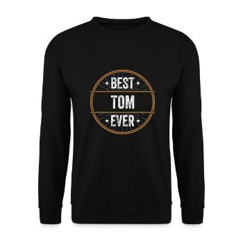 Best Tom Ever First Name Name Gift - Unisex Sweatshirt - black - Front - Alina (178cm) & Michal (187cm)