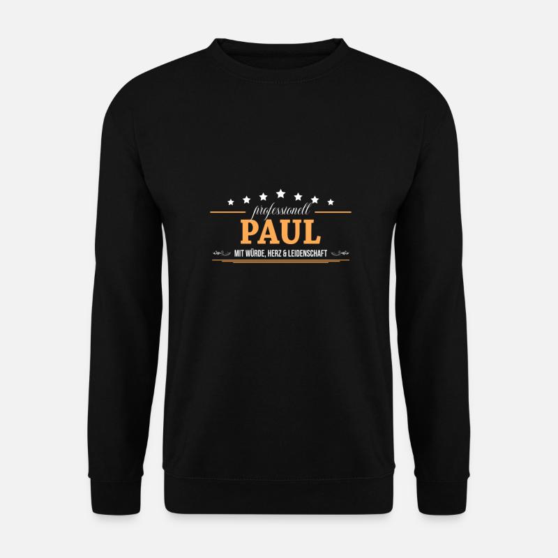 Professionell Paul Name Vorname - Unisex Pullover - Schwarz