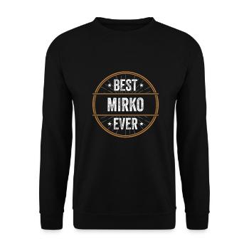 Meilleur cadeau Mirko Ever First Name Name - Sweat-shirt Unisexe - noir - Devant - Alina (178cm) & Michal (187cm)
