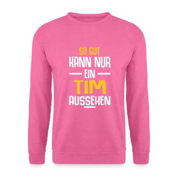 Tim Vorname Name Geburtstag - Unisex Pullover - Pink - Vorne