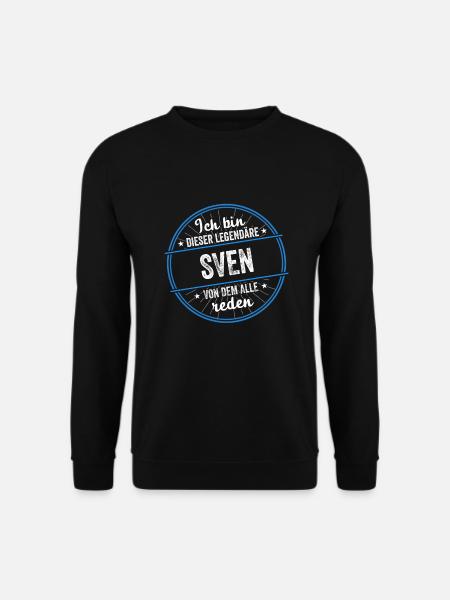 Ich bin dieser legendärer Sven Name - Unisex Pullover - Schwarz