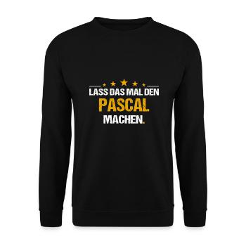Lass das mal den Pascal machen Name - Unisex Pullover - Schwarz - Vorne - Alina (178cm) & Michal (187cm)