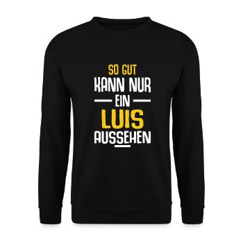 Luis Vorname Name Geburtstag - Unisex Pullover - Schwarz - Vorne - Alina (178cm) & Michal (187cm)