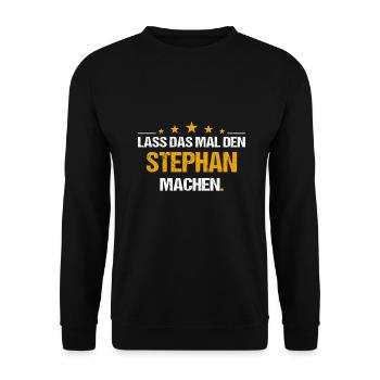 Lass das mal den Stephan machen Name - Unisex Pullover - Schwarz - Vorne - Alina (178cm) & Michal (187cm)