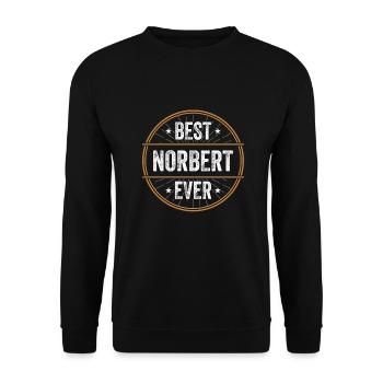 Best Norbert Ever First Name Name Gift - Unisex Sweatshirt - black - Front - Alina (178cm) & Michal (187cm)