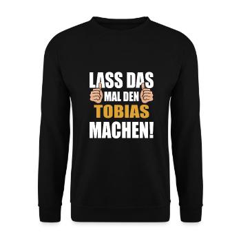 Lass das mal den Tobias machen - Unisex Pullover - Schwarz - Vorne - Alina (178cm) & Michal (187cm)