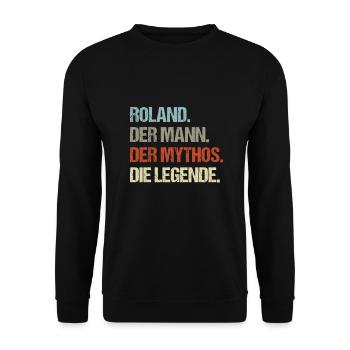 Roland der Mann der Mythos die Legende - Unisex Pullover - Schwarz - Vorne - Alina (178cm) & Michal (187cm)