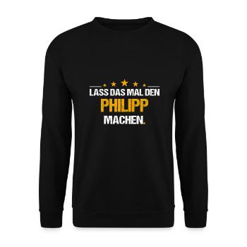 Lass das mal den Philipp machen Name - Unisex Pullover - Schwarz - Vorne - Alina (178cm) & Michal (187cm)