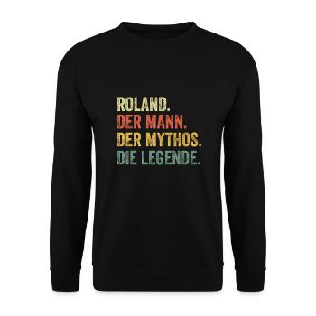 Roland Mann Mythos Legende Vorname Name - Unisex Pullover - Schwarz - Vorne - Alina (178cm) & Michal (187cm)