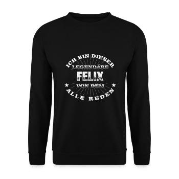 Legendärer Felix lustiger vorname Name - Unisex Pullover - Schwarz - Vorne - Alina (178cm) & Michal (187cm)