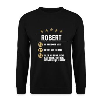 Robert Habe immer Recht Namenstag - Unisex Pullover - Schwarz - Vorne - Alina (178cm) & Michal (187cm)