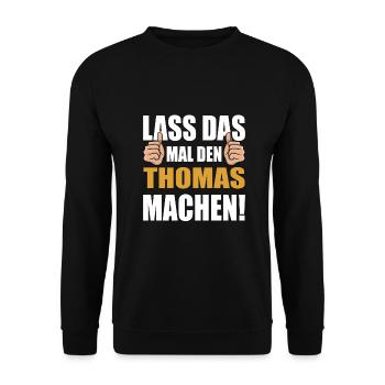 Lass das mal den Thomas machen - Unisex Pullover - Schwarz - Vorne - Alina (178cm) & Michal (187cm)