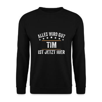 Tim Vorname Name Geburtstag - Unisex Pullover - Schwarz - Vorne - Alina (178cm) & Michal (187cm)