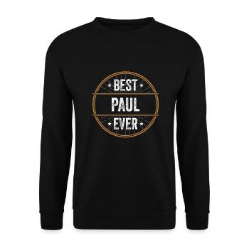 Best Paul Ever Vorname Name Geschenk - Unisex Pullover - Schwarz - Vorne - Alina (178cm) & Michal (187cm)