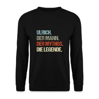 Ulrich der Mann der Mythos die Legende - Unisex Pullover - Schwarz - Vorne - Alina (178cm) & Michal (187cm)