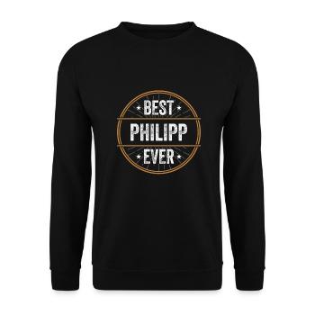 Best Philipp Ever First Name Name Gift - Unisex Sweatshirt - black - Front - Alina (178cm) & Michal (187cm)