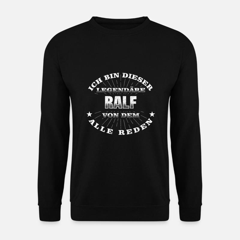 Legendärer Ralf lustiger vorname Name - Unisex Pullover - Schwarz